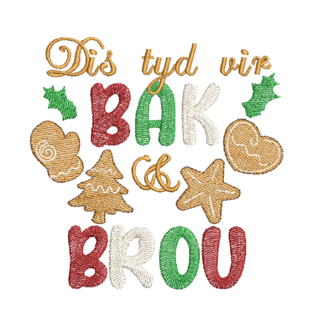 Dis Tyd Vir Bak En Brou Machine Embroidery Design