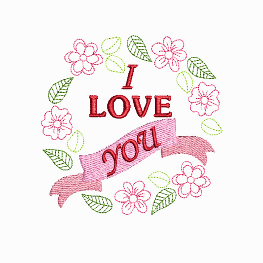 This is an image of a machine embroidery design featuring an I Love You Quote with a banner and an outline flower and leaf wreath.