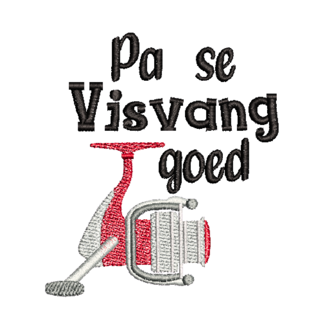 This is an image of a fishing-inspired machine embroidery design : "Pa Se Visvang Goed." This fishing gear quote is perfect for embroidery on dad's fishing gear bags, and he will love it as a Father's Day Gift.