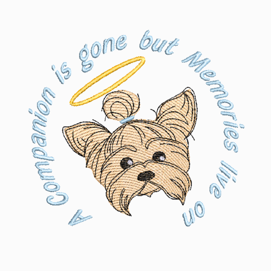 This is an image of a machine embroidery design featuring a Yorkshire Terrier Angel with Halo and a "A Companion is gone but Memories live on" Quote. This Yorkshire Terrier Angel design file is especially for those who are grieving the loss of a special dog friend. Embroider this special quote as a keepsake on your dog's blankets, pillows, and more.