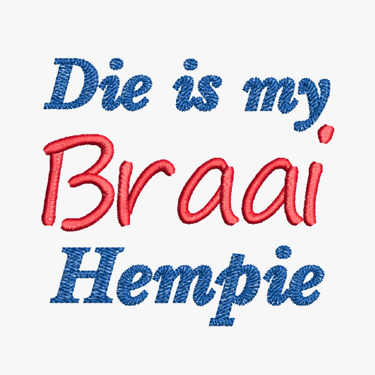 This is an image of a machine embroidery design featuring an Afrikaans Quote: "Die Is My Braai Hempie." The Afrikaans Quote Machine embroidery design is perfect for embroidery on t-shirts for men and boys, and will make ideal gifts for Father's Day, Birthdays, and Christmas.