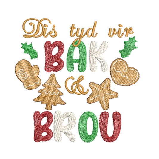 Dis Tyd Vir Bak En Brou  Machine Embroidery Design