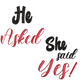 He Asked She Said Yes Wedding Quote Machine Embroidery Design