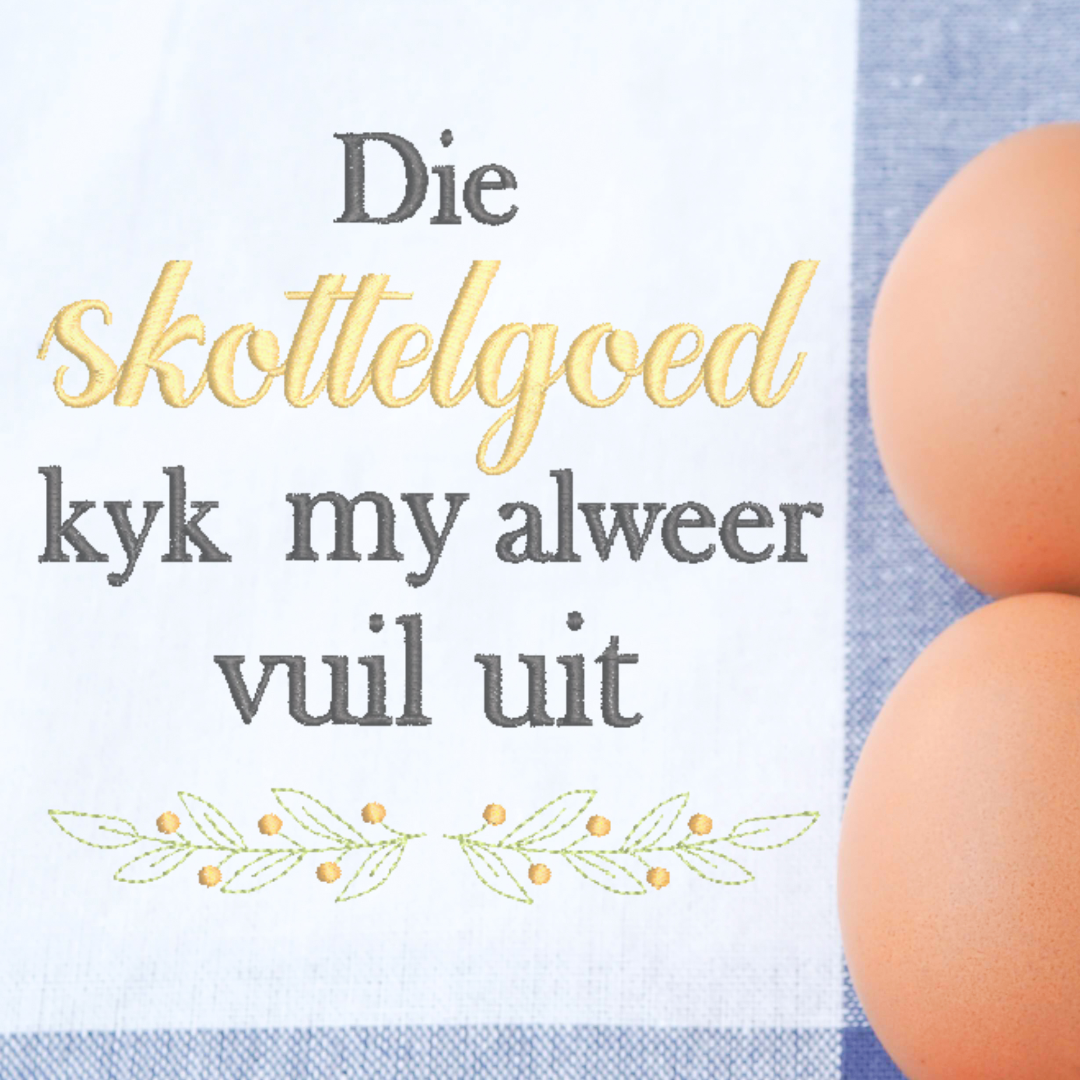 Skottelgoed Afrikaans Quote Machine Embroidery Design