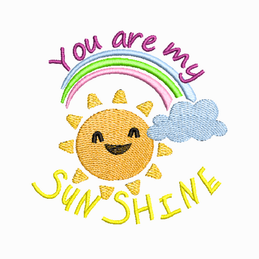 This is an image of a machine embroidery design featuring a cute cartoon sun, rainbow, and cloud with the Quote "You are my Sunshine.