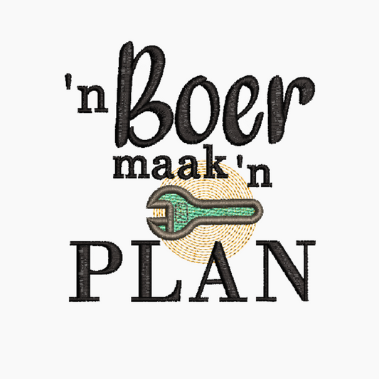 This is an image of a machine embroidery design by Stitches & Strokes, featuring an Afrikaans Quote "'n Boer Maak 'n Plan." This witty machine embroidery pattern is perfect for embroidery onto t-shirts and accessories for men and boys.