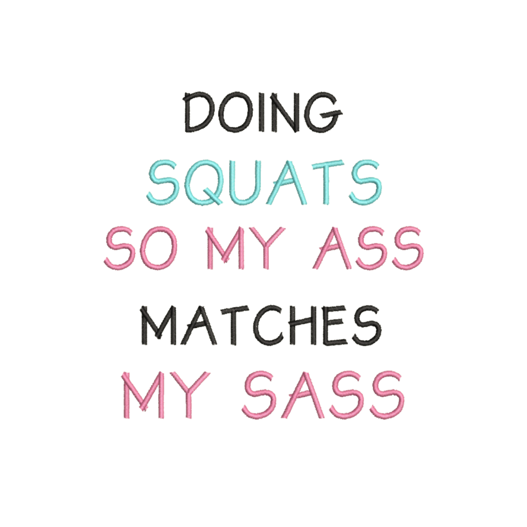 Doing Squats Quote Machine Embroidery Design